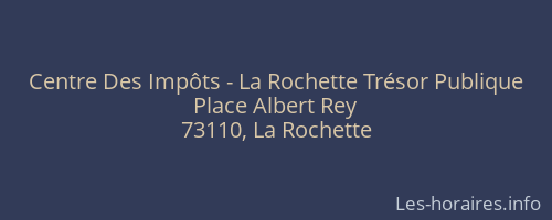 Centre Des Impôts - La Rochette Trésor Publique