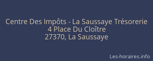 Centre Des Impôts - La Saussaye Trésorerie