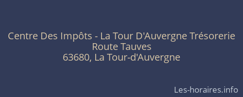 Centre Des Impôts - La Tour D'Auvergne Trésorerie
