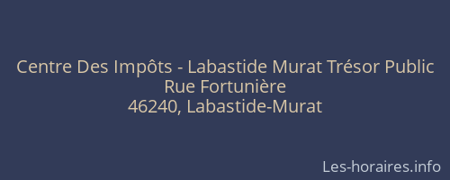 Centre Des Impôts - Labastide Murat Trésor Public