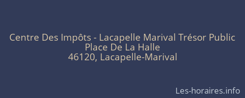 Centre Des Impôts - Lacapelle Marival Trésor Public