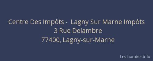 Centre Des Impôts -  Lagny Sur Marne Impôts
