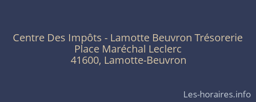 Centre Des Impôts - Lamotte Beuvron Trésorerie