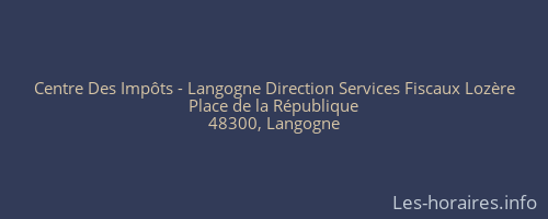 Centre Des Impôts - Langogne Direction Services Fiscaux Lozère