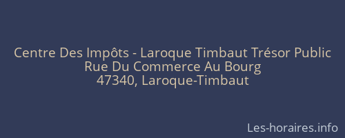Centre Des Impôts - Laroque Timbaut Trésor Public