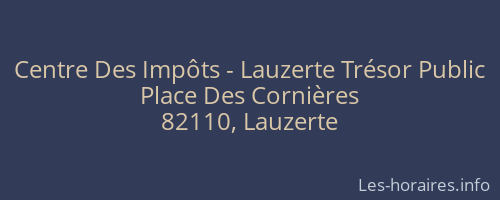Centre Des Impôts - Lauzerte Trésor Public