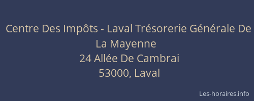Centre Des Impôts - Laval Trésorerie Générale De La Mayenne