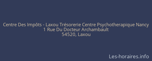 Centre Des Impôts - Laxou Trésorerie Centre Psychotherapique Nancy