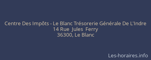 Centre Des Impôts - Le Blanc Trésorerie Générale De L'Indre