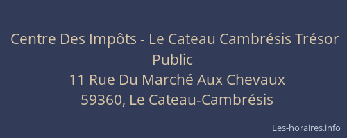 Centre Des Impôts - Le Cateau Cambrésis Trésor Public