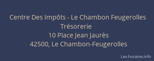 Centre Des Impôts - Le Chambon Feugerolles Trésorerie