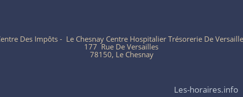 Centre Des Impôts -  Le Chesnay Centre Hospitalier Trésorerie De Versailles