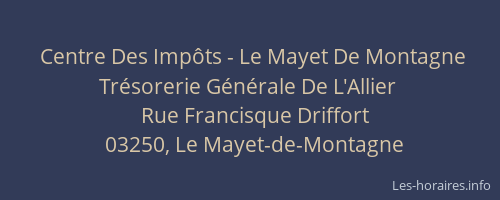 Centre Des Impôts - Le Mayet De Montagne Trésorerie Générale De L'Allier