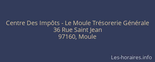 Centre Des Impôts - Le Moule Trésorerie Générale