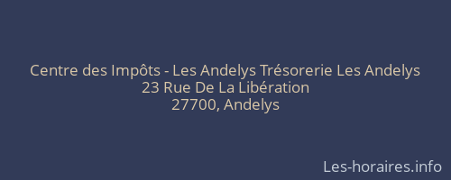 Centre des Impôts - Les Andelys Trésorerie Les Andelys