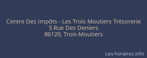 Centre Des Impôts - Les Trois Moutiers Trésorerie