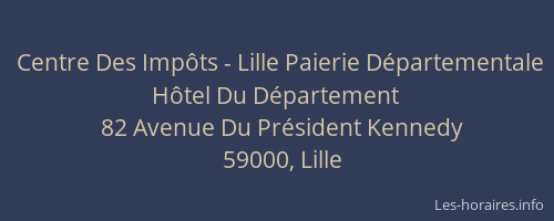 Centre Des Impôts - Lille Paierie Départementale Hôtel Du Département