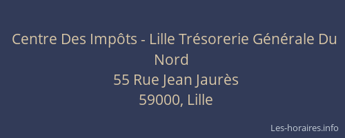 Centre Des Impôts - Lille Trésorerie Générale Du Nord