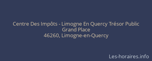 Centre Des Impôts - Limogne En Quercy Trésor Public