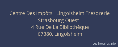 Centre Des Impôts - Lingolsheim Tresorerie Strasbourg Ouest