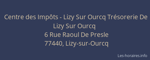 Centre des Impôts - Lizy Sur Ourcq Trésorerie De Lizy Sur Ourcq