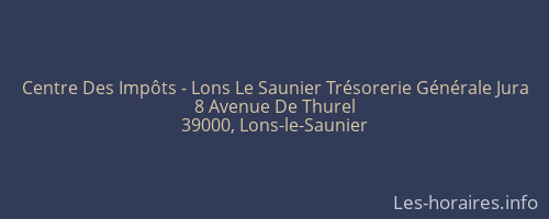 Centre Des Impôts - Lons Le Saunier Trésorerie Générale Jura