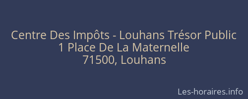 Centre Des Impôts - Louhans Trésor Public