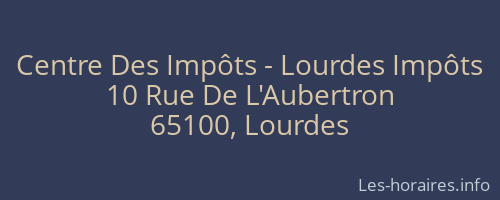 Centre Des Impôts - Lourdes Impôts