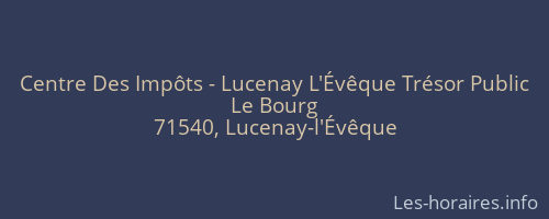 Centre Des Impôts - Lucenay L'Évêque Trésor Public