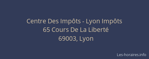 Centre Des Impôts - Lyon Impôts