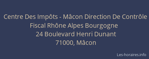Centre Des Impôts - Mâcon Direction De Contrôle Fiscal Rhône Alpes Bourgogne