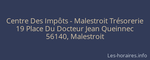 Centre Des Impôts - Malestroit Trésorerie