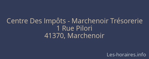 Centre Des Impôts - Marchenoir Trésorerie