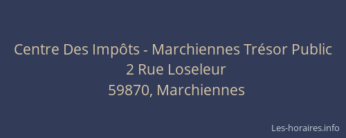 Centre Des Impôts - Marchiennes Trésor Public
