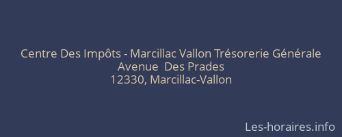 Centre Des Impôts - Marcillac Vallon Trésorerie Générale