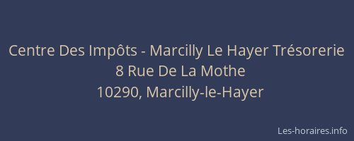 Centre Des Impôts - Marcilly Le Hayer Trésorerie