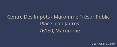 Centre Des Impôts - Maromme Trésor Public