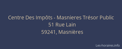Centre Des Impôts - Masnieres Trésor Public