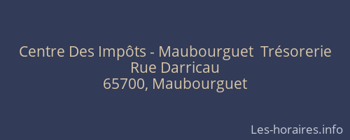 Centre Des Impôts - Maubourguet  Trésorerie