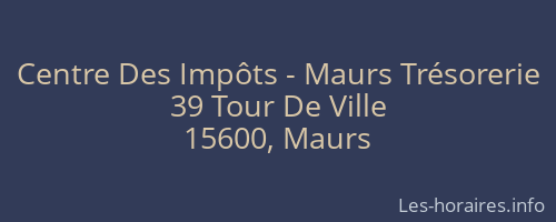 Centre Des Impôts - Maurs Trésorerie