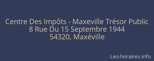 Centre Des Impôts - Maxeville Trésor Public