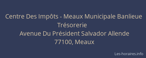 Centre Des Impôts - Meaux Municipale Banlieue Trésorerie
