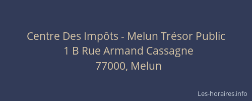 Centre Des Impôts - Melun Trésor Public
