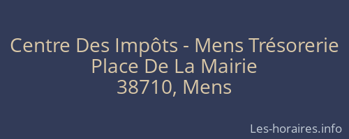 Centre Des Impôts - Mens Trésorerie