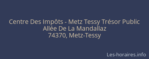 Centre Des Impôts - Metz Tessy Trésor Public