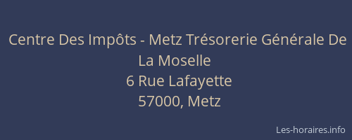 Centre Des Impôts - Metz Trésorerie Générale De La Moselle
