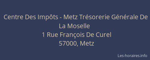 Centre Des Impôts - Metz Trésorerie Générale De La Moselle
