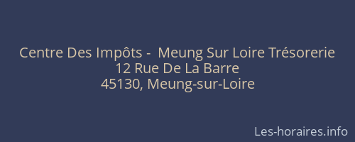 Centre Des Impôts -  Meung Sur Loire Trésorerie