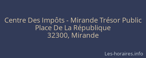 Centre Des Impôts - Mirande Trésor Public
