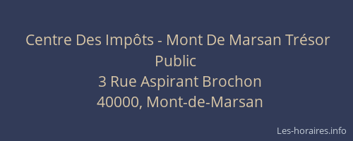 Centre Des Impôts - Mont De Marsan Trésor Public
